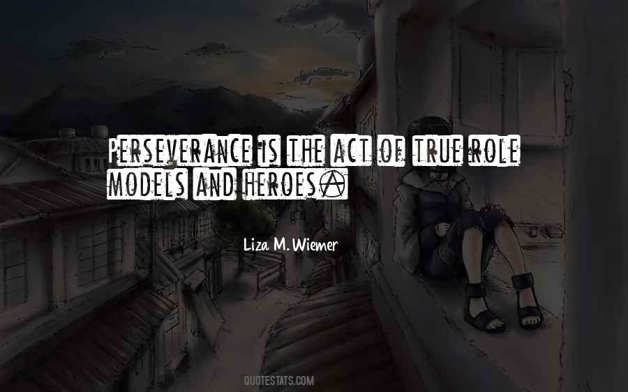 Quotes About Heroes And Role Models #1047501