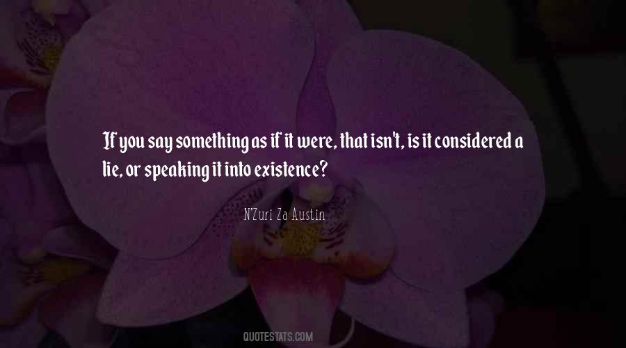 Quotes About Speaking Things Into Existence #1039509