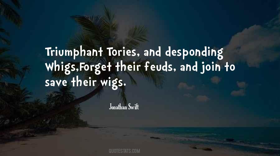 Quotes About Tories #1200490