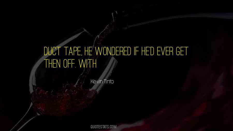 Quotes About Duct Tape #1281938