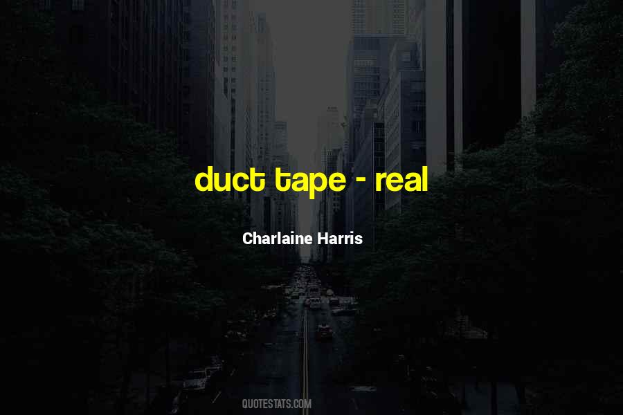 Quotes About Duct Tape #876252