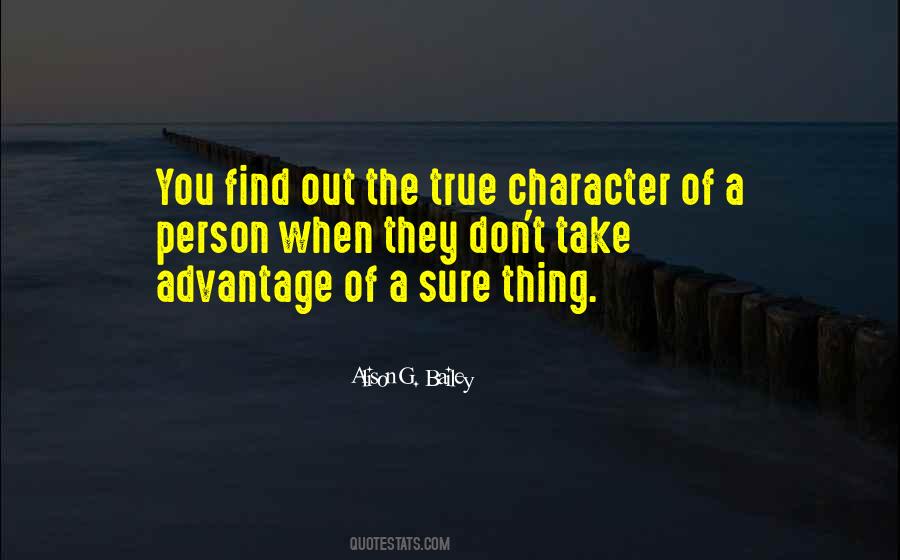 Quotes About A Person's True Character #639973