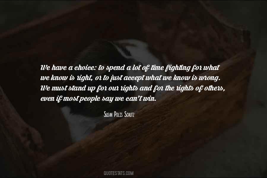 Stand Up For What Is Right Quotes #1064783