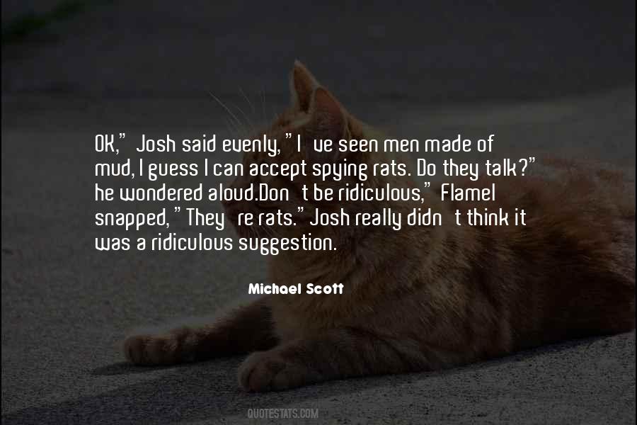 Josh Scott Quotes #1465104