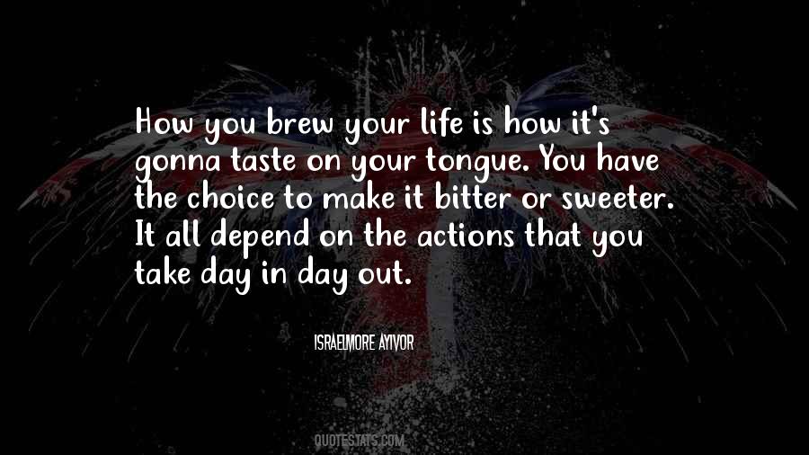 Taste For Life Quotes #1424536