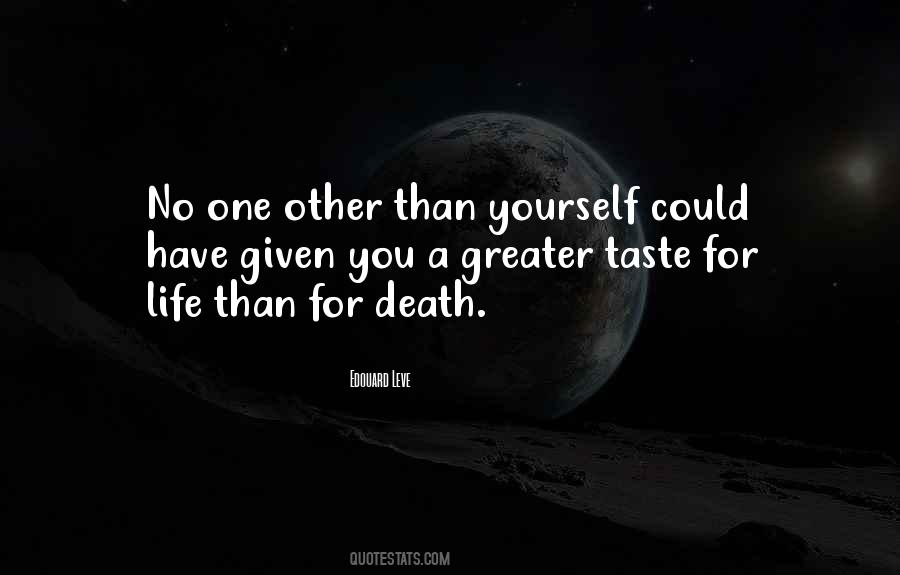 Taste For Life Quotes #1675802