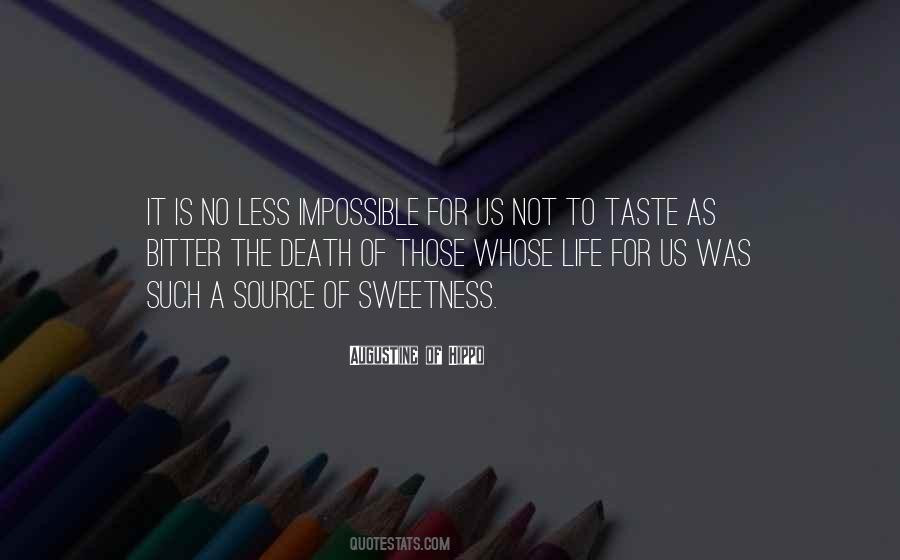 Taste For Life Quotes #343024