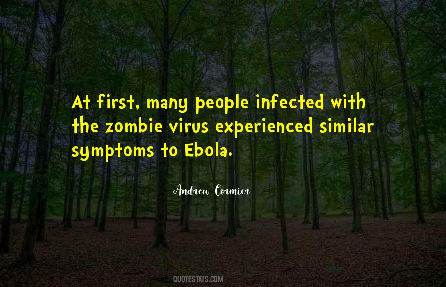 Quotes About Ebola Virus #1024946