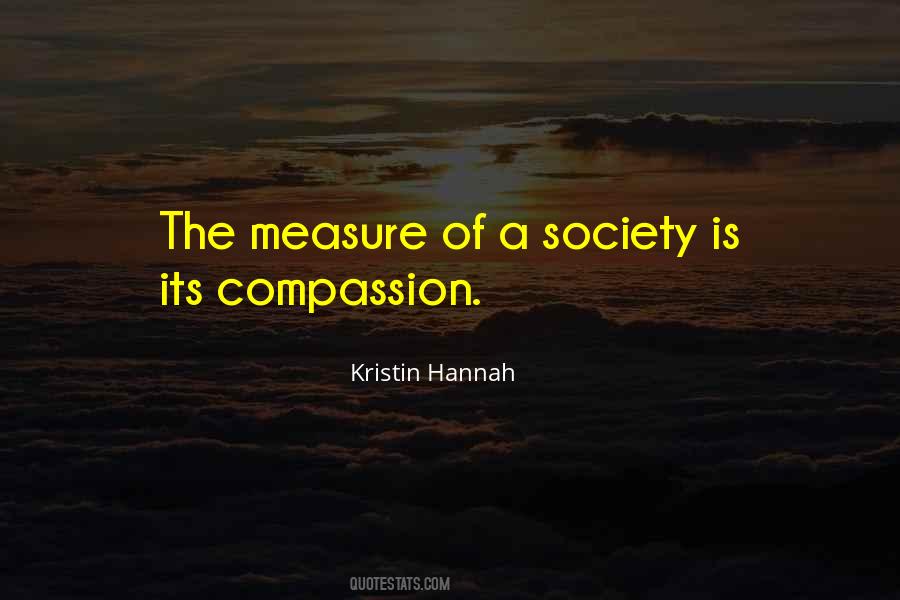 Measure Of A Society Quotes #1247695