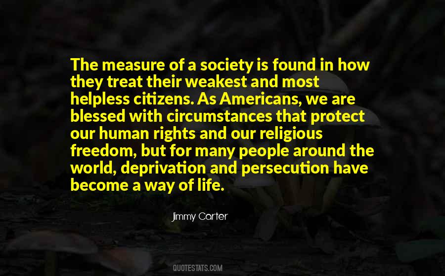 Measure Of A Society Quotes #1334681