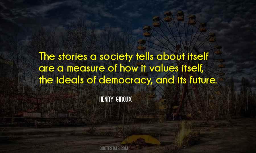 Measure Of A Society Quotes #1384129