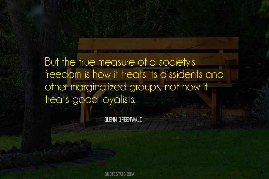 Measure Of A Society Quotes #277663