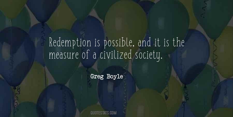 Measure Of A Society Quotes #752372