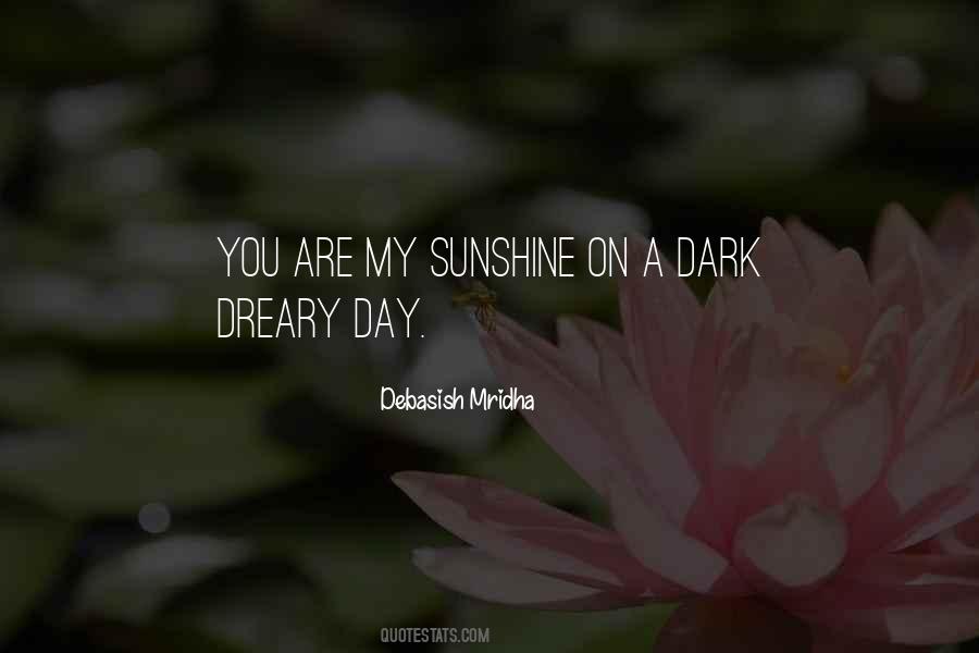 Quotes About You Are My Sunshine #544037