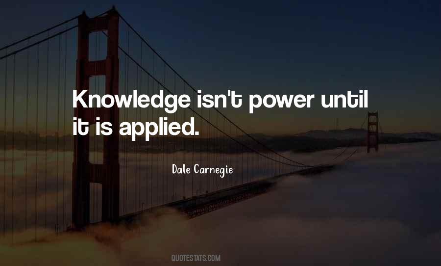 Applied Knowledge Is Power Quotes #57805