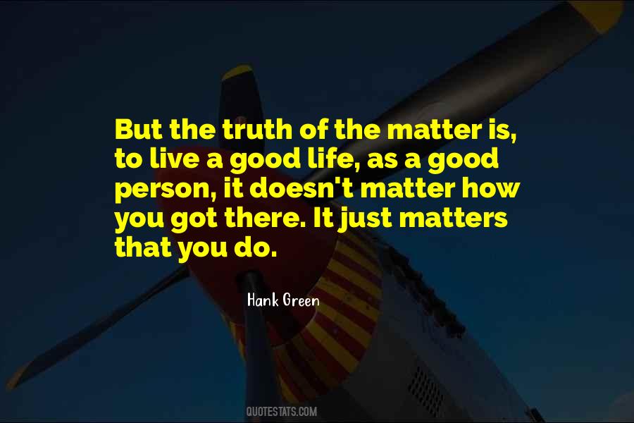 Quotes About Life Matters #106625