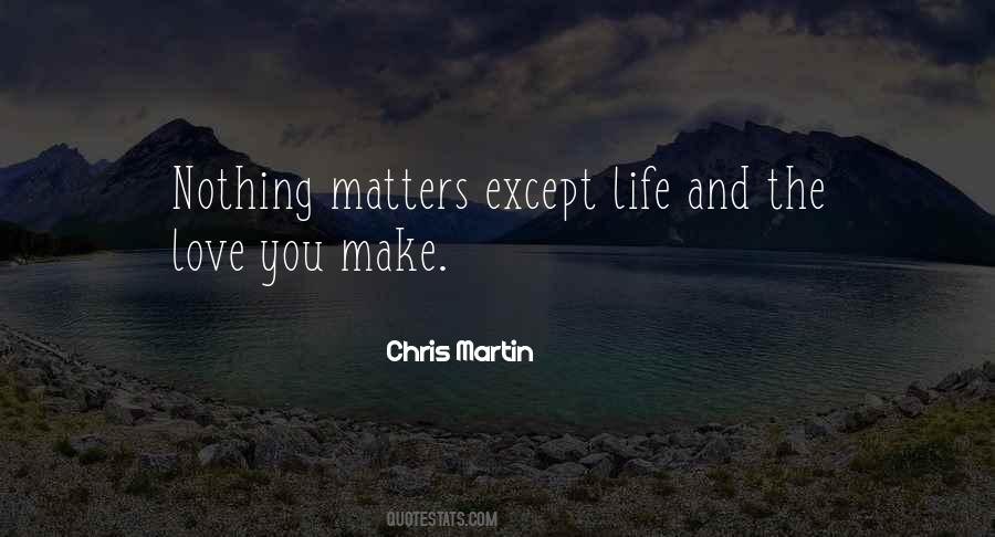 Quotes About Life Matters #183020