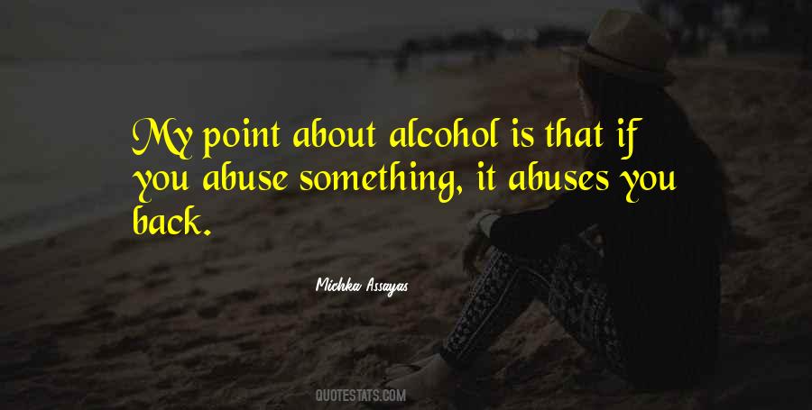 Quotes About Alcohol Abuse #1113204