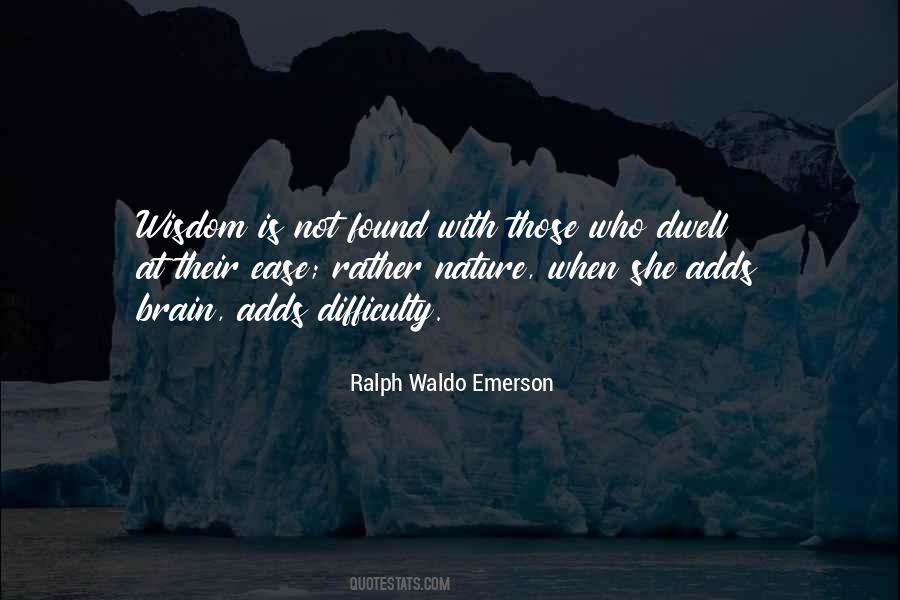Difficulty And Ease Quotes #1154887