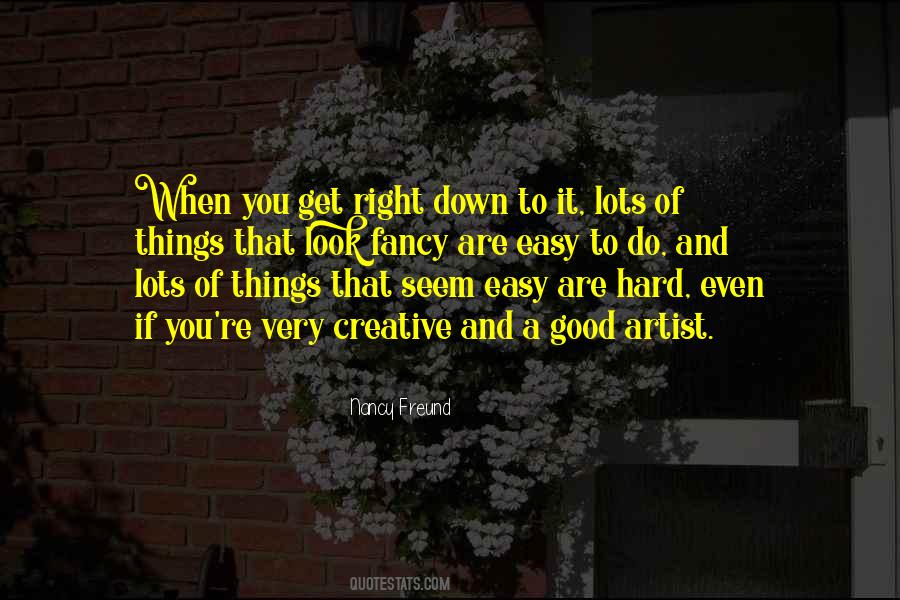 Difficulty And Ease Quotes #1551320