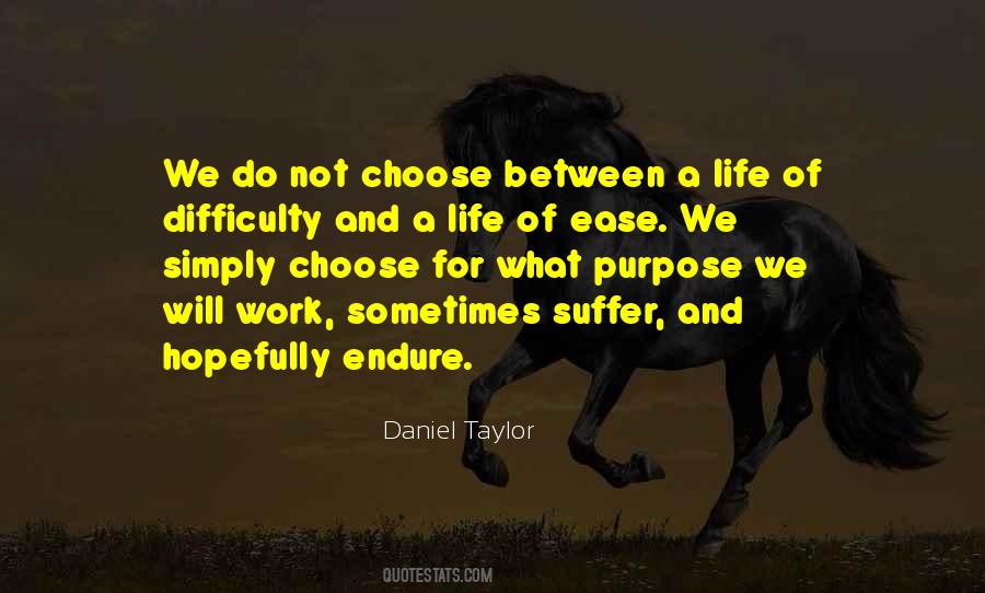 Difficulty And Ease Quotes #443762