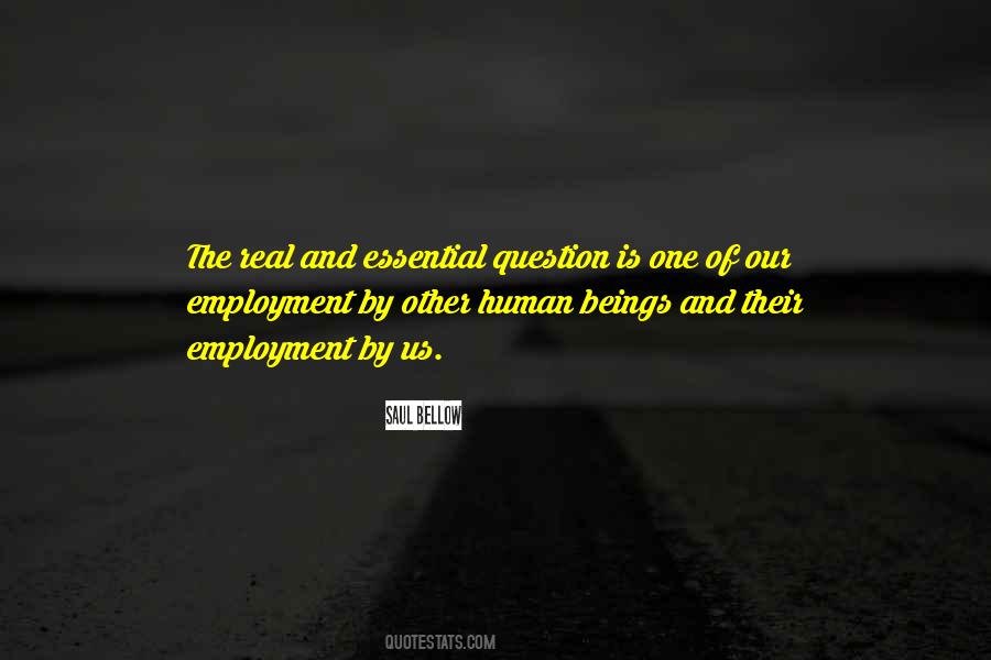 Employment And Human Quotes #1332263