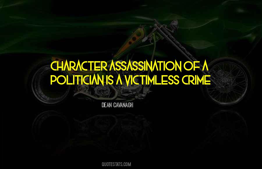 Quotes About Character Assassination #416538