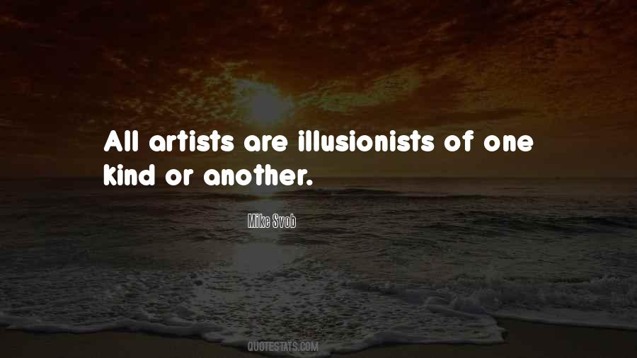 Quotes About Illusionists #1316501