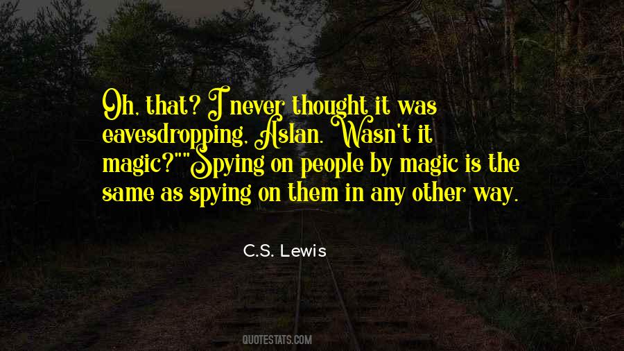 Quotes About Spying On Someone #263104