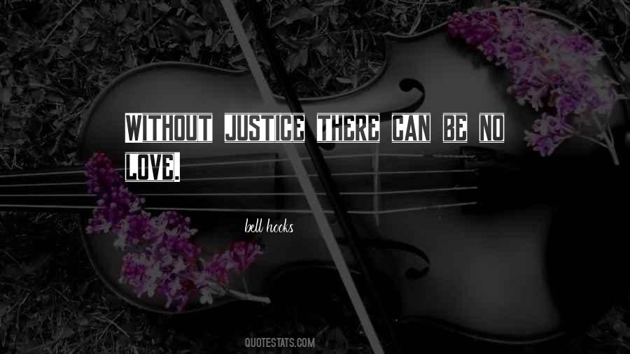 Quotes About Love Justice #36568