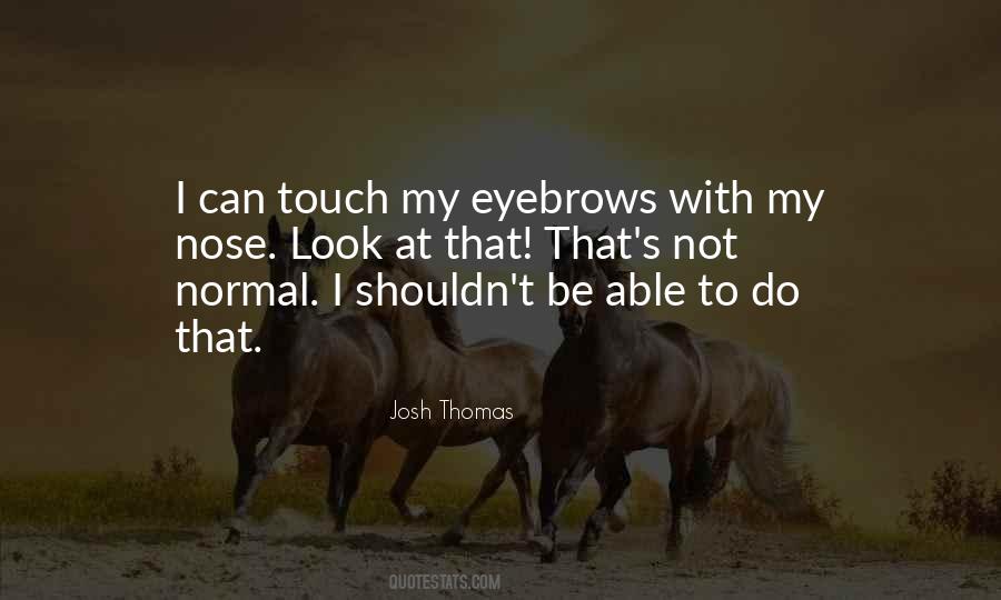 Quotes About Eyebrows #1345265