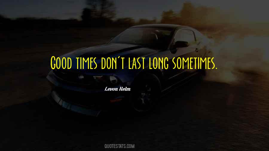 Quotes About Last Times #248350
