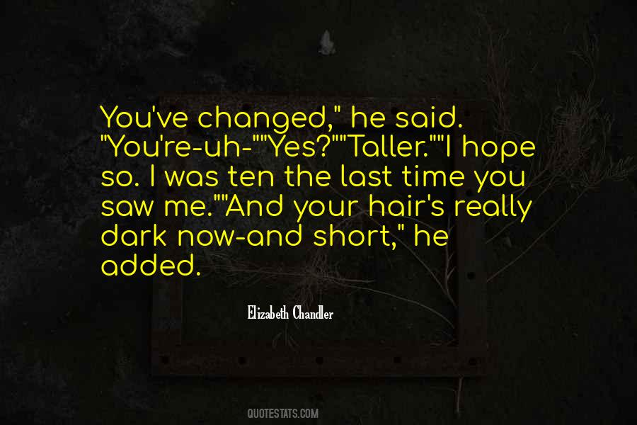 Quotes About You've Changed #658752