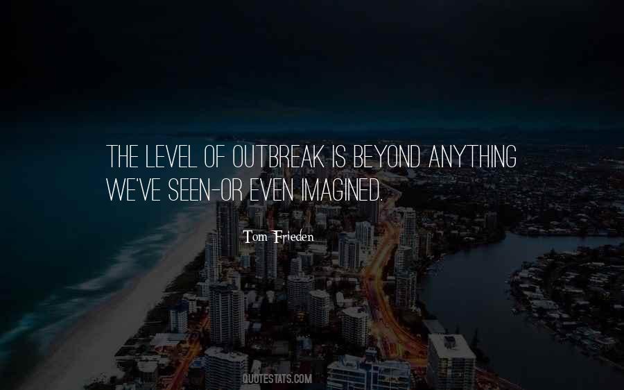 Quotes About Outbreaks #1299883