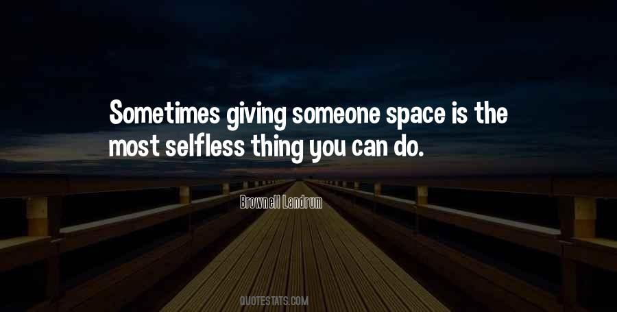 Quotes About Giving Him Space #254972