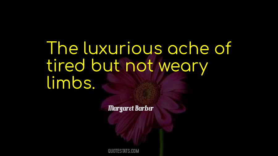 Tired And Weary Quotes #1365521