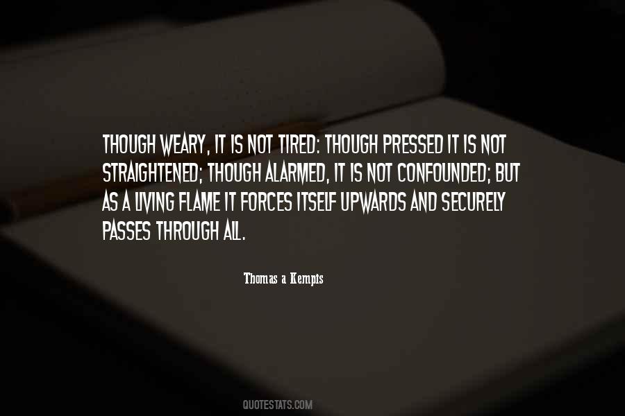 Tired And Weary Quotes #1408536