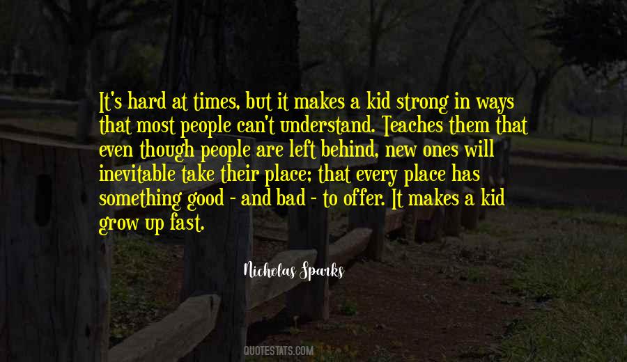 Kids Growing Up Fast Quotes #1833266