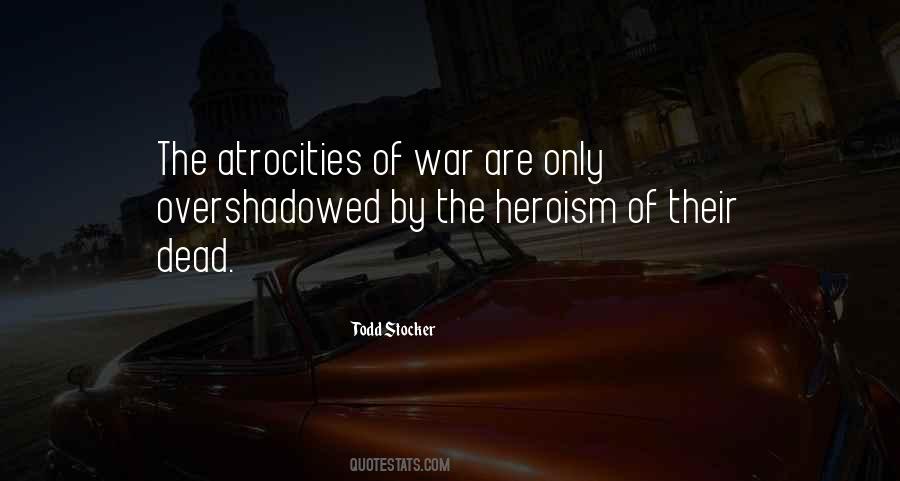 Quotes About War Atrocities #676801