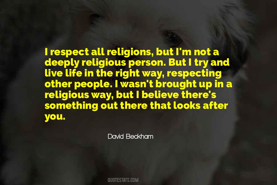 Quotes About Respecting All Life #654797