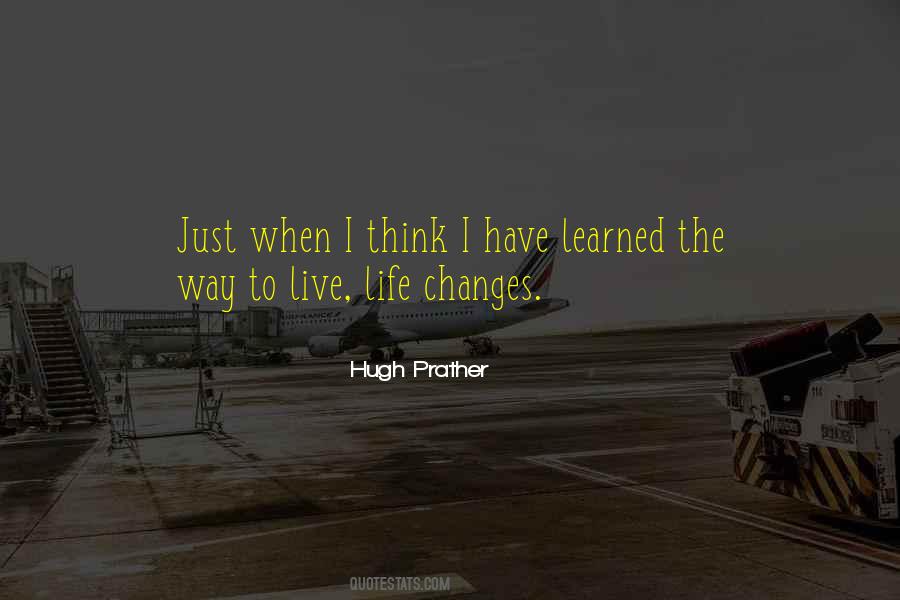 Quotes About Life Changes #1187479