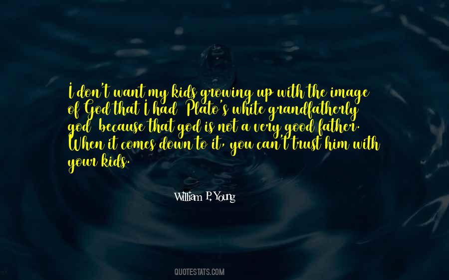 Your Kids Growing Up Quotes #1018983