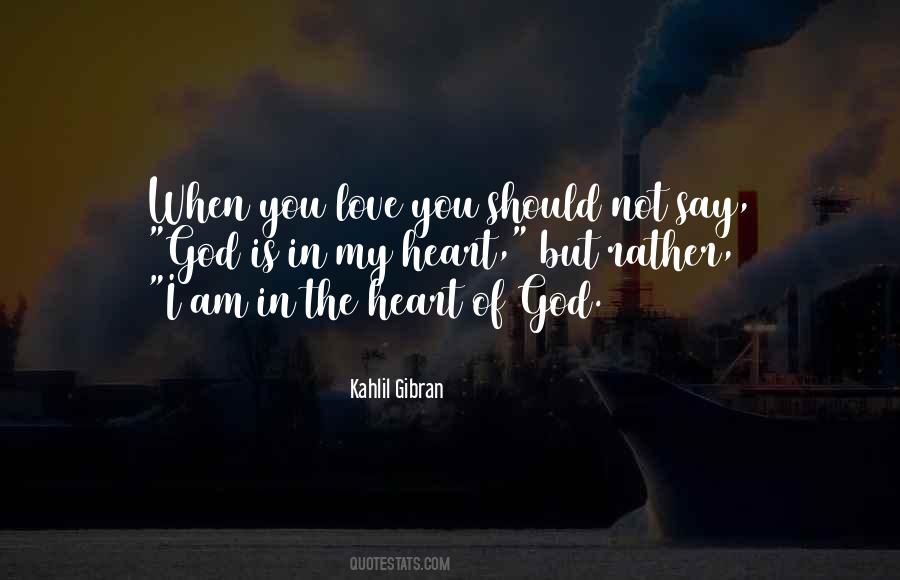 Quotes About The Heart Of God #464754