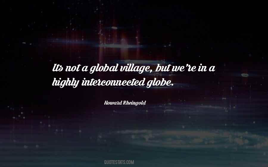 Quotes About Global Village #1438627