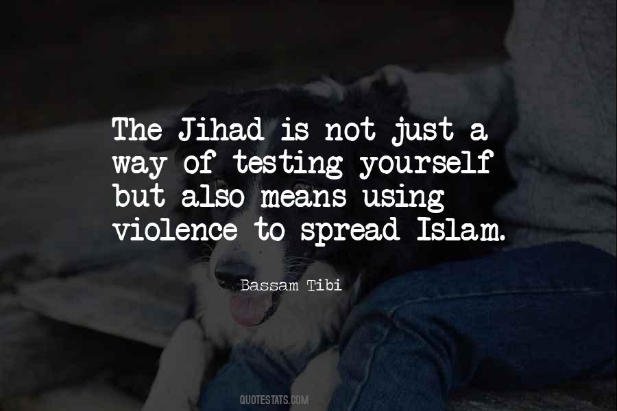 Spread Of Islam Quotes #226077