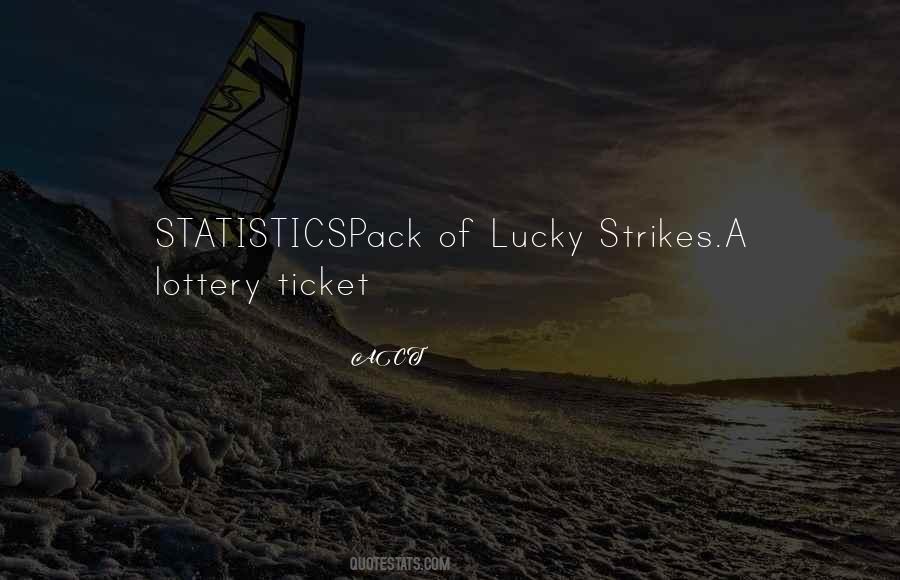 Quotes About Lottery Ticket #1865806