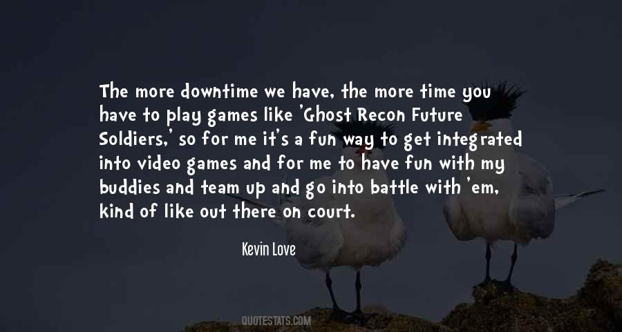 Quotes About Video Games #1242572
