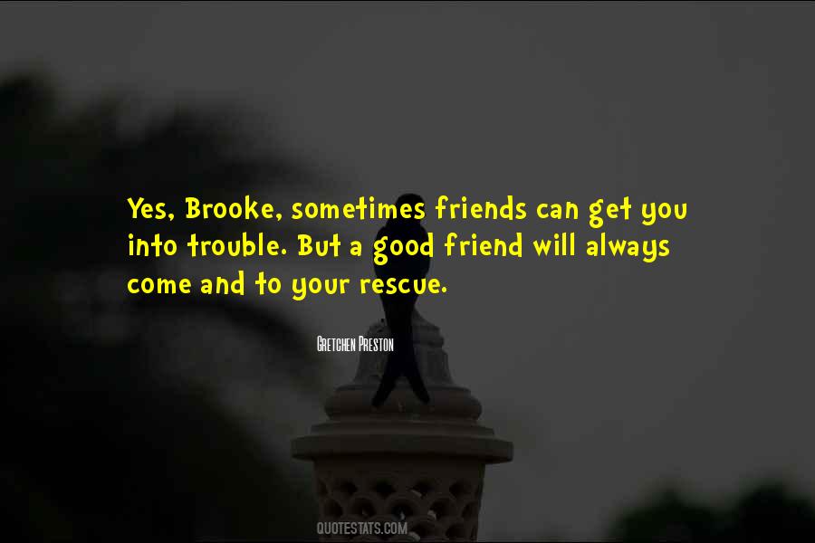 Quotes About Good And True Friends #1174265