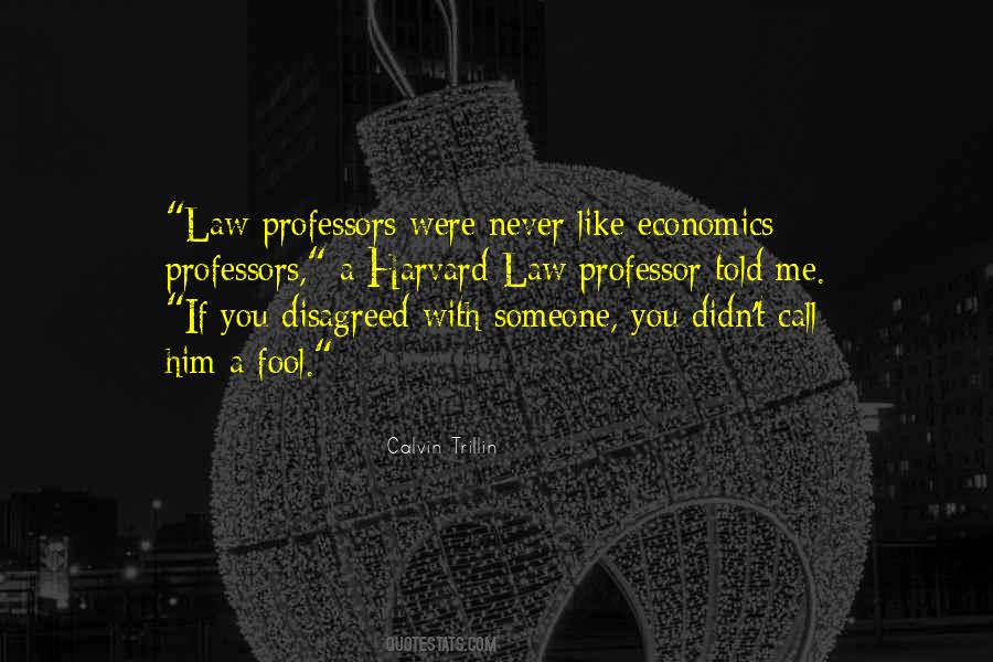 Quotes About Law And Economics #1310907