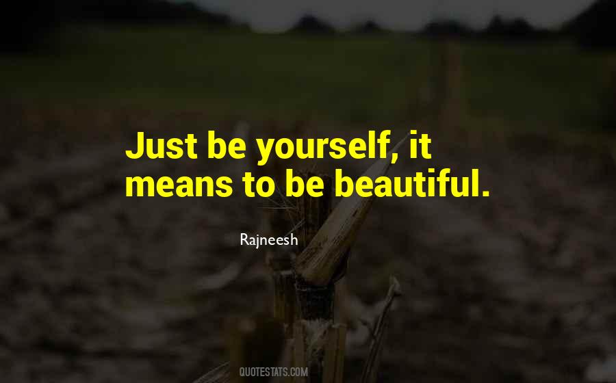 Quotes About Just Be Yourself #380969